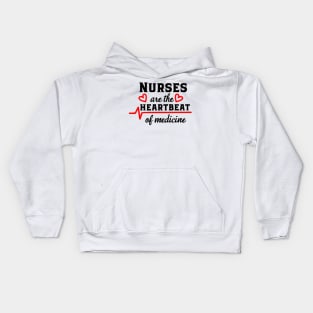 Nurses Are The Heartbeat of Medicine Kids Hoodie